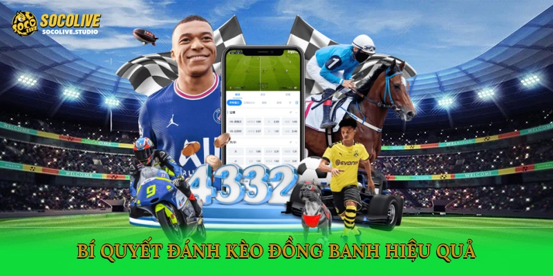 Bí quyết đánh kèo đồng banh hiệu quả
